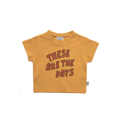 One Day Parade These Are The Days Shirt